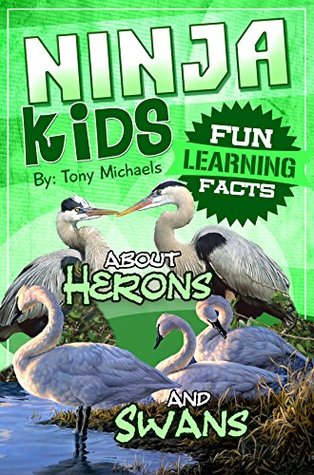 Fun Learning Facts About Herons and Swans: Illustrated Fun Learning For Kids (Kindle Edition)