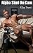 Alpha Stud On Cam: A Cam Show Alpha Claims His Omega