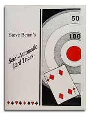 Semi-Automatic Card Tricks - Vol. 1 (Semi-Automatic Card Tricks, #1)