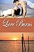 Love Burns (The River #3)