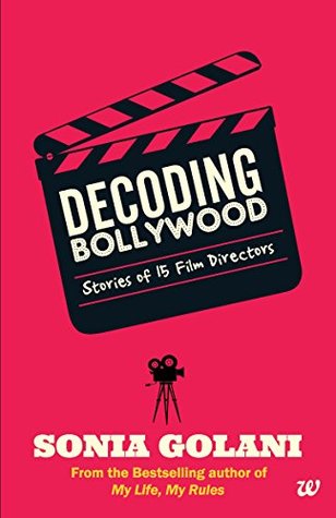 Decoding Bollywood: Stories of 15 Film Directors (Kindle Edition)