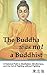 The Buddha was not a Buddhi...
