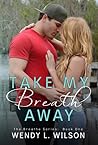 Take My Breath Away