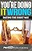 You're Doing It Wrong: Dating The Right Way