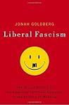 Liberal Fascism by Jonah Goldberg