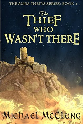 The Thief Who Wasn't There (Amra Thetys, #4)