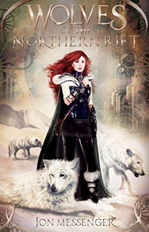 Wolves of the Northern Rift (Magic & Machinery #1)