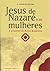 Jesus de Nazaré e as Mulheres: A propósito de Maria Madalena