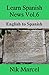 Learn Spanish News Vol.6: English to Spanish