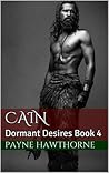 Cain, (Dormant Desires #4) Cain, (Dormant Desires #4)
