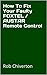 How To Fix Your Faulty FOXTEL / AUSTAR Remote Control by Rob Chiverton