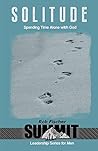 Solitude: Spending Time Alone with God (Summit Leadership Series for Men)