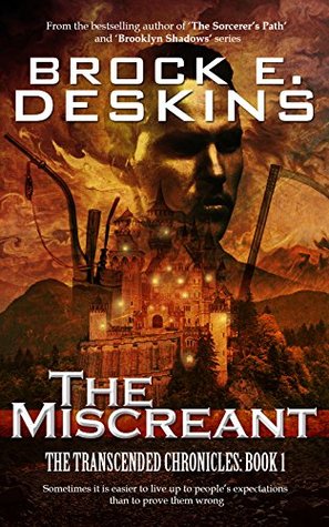 The Miscreant (The Transcended Chronicles, #1)