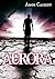 Aurora (A Post Apocalyptic Survival Fantasy)