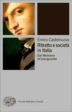 Ritratto e società in Italia. Dal Medioevo all'avanguardia (Paperback)