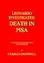 LEONARDO INVESTIGATES: DEATH IN PISA: A Novel of Leonardo da Vinci and the Borgias