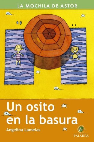 Un osito en la basura (Mochila de Astor) (Spanish Edition)