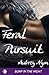 Feral Pursuit  (The Broken Promise #2)