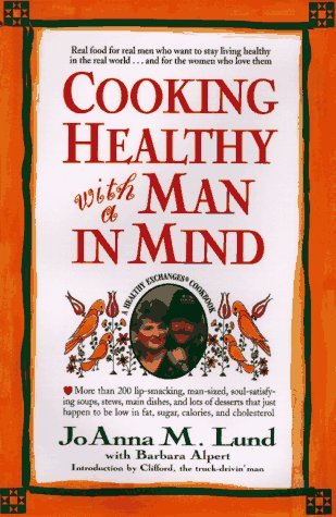 Cooking Healthy with a Man in Mind (Hardcover)