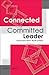 The Connected and Committed Leader