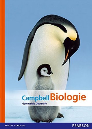 Campbell Biologie: Gymnasiale Oberstufe (Pearson Studium - Biologie Schule) (German Edition)
