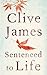Sentenced to Life by Clive James