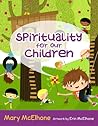 Spirituality for Our Children by Mary McElhone