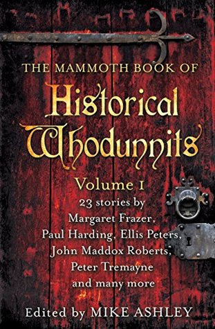 The Mammoth Book of Historical Whodunnits Volume 1 (The Mammoth Book Series)