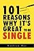101 Reasons Why it's Great to Be Single