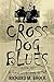 Cross Dog Blues: Book One o...