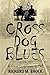 Cross Dog Blues by Richard M. Brock