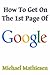 How To Get On The 1st Page Of Google: In Under 5 Minutes