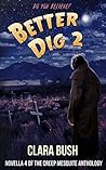 Better Dig 2 (The Creep Mesquite Anthology #4)