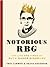 Notorious Rbg: The Life and...
