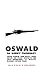 Oswald by Kerry W. Thornley