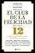 El club de la felicidad: 12 grandes personalidades en busca del equilibrio y la armonía (No Ficción) (Spanish Edition)