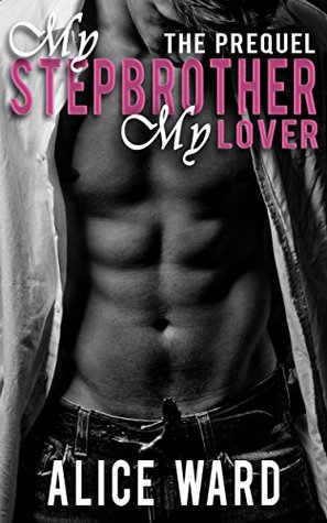 My Stepbrother, My Lover: The Prequel (Kindle Edition)