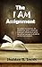 The I AM Assignment by Sheldon R. Smith