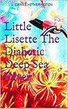 Little Lisette The Diabetic Deep Sea Diver