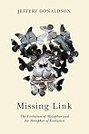 Book cover for Missing Link: The Evolution of Metaphor and the Metaphor of Evolution