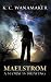Maelstrom: A Storm is Brewing