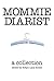 Mommie Diarist by Lane Buckman