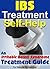 IBS Treatment Self-Help: Discover How to Effectively Treat IBS ~ An Irritable Bowel Syndrome Treatment Guide