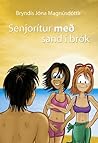 Senjórítur með sand í brók (Er ég bara flatbrjósta nunna? #4)