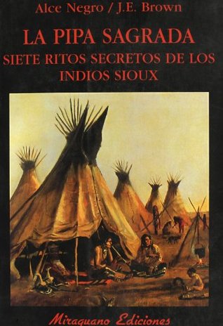 Portada de La Pipa Sagrada. Siete ritos secretos de los indios sioux, de Black Elk