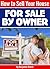 How to Sell Your House "For Sale By Owner" by Benjamin Steele