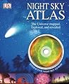 Night Sky Atlas: The Universe Mapped, Explored, and Revealed (DK Children's Atlases) Night Sky Atlas: The Universe Mapped, Explored, and Revealed (DK Children's Atlases)