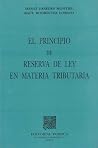 El principio de reserva de ley en materia tributaria El principio de reserva de ley en materia tributaria