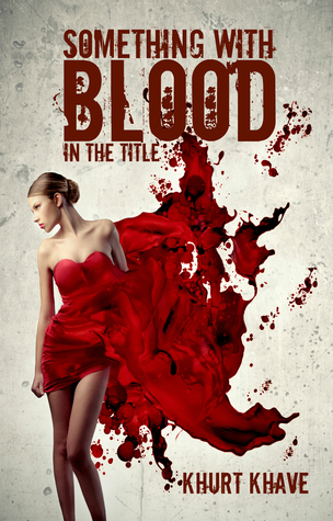 Something with Blood in the Title