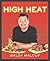 High Heat: Grilling and Roasting Year-Round with Master Chef Waldy Malouf